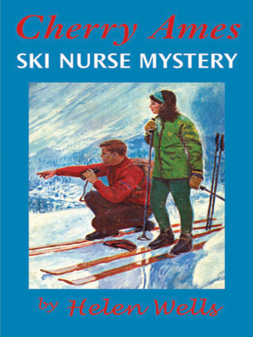Title details for Cherry Ames, Ski Nurse Mystery by Helen Wells - Wait list
